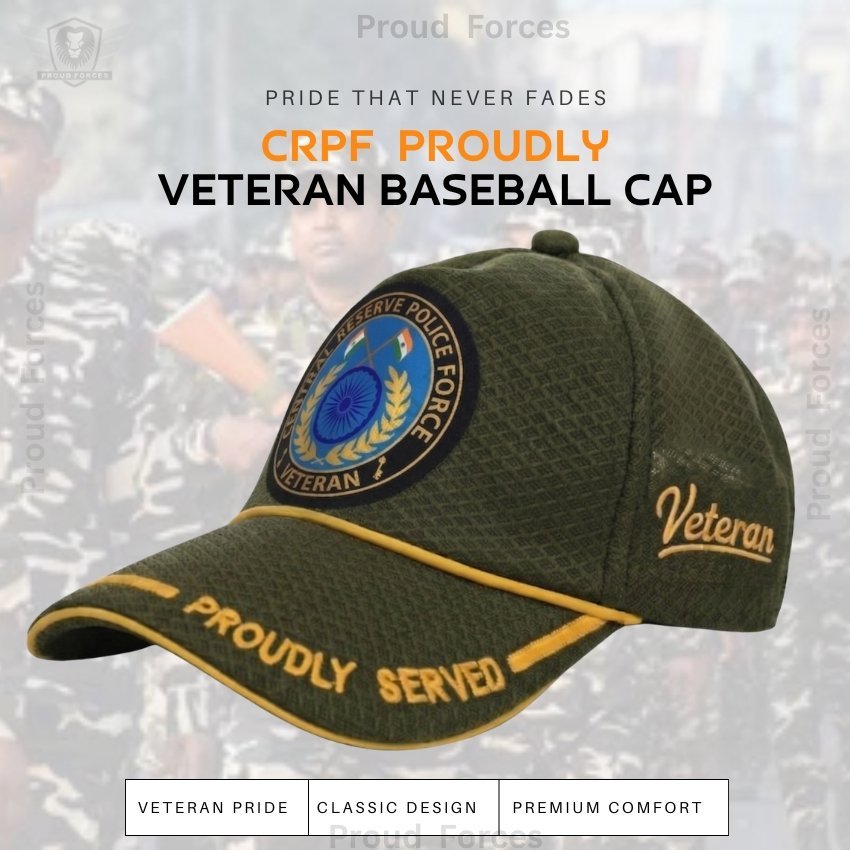 CRPF Proudly (Olive Green Color) Baseball Cap for Veterans - Premium Quality