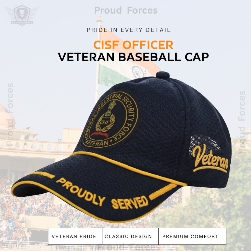 CISF Proudly Veteran Baseball Cap (Blue Color)- Premium Quality