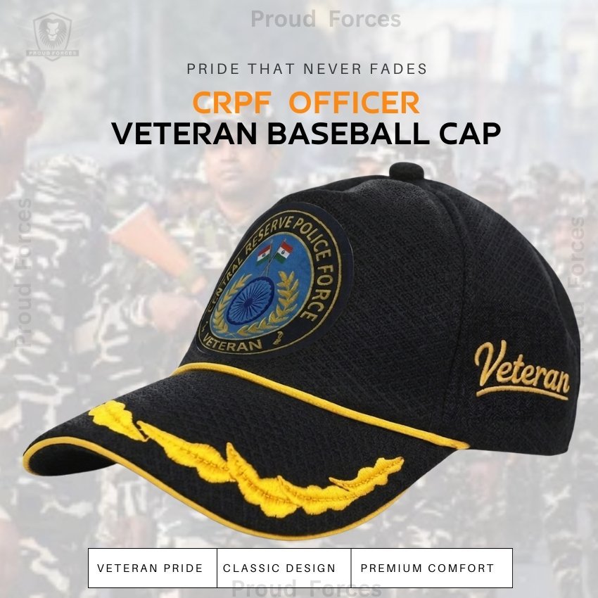 CRPF  Officers’(Black Color) Baseball Cap for Veterans - Premium Quality