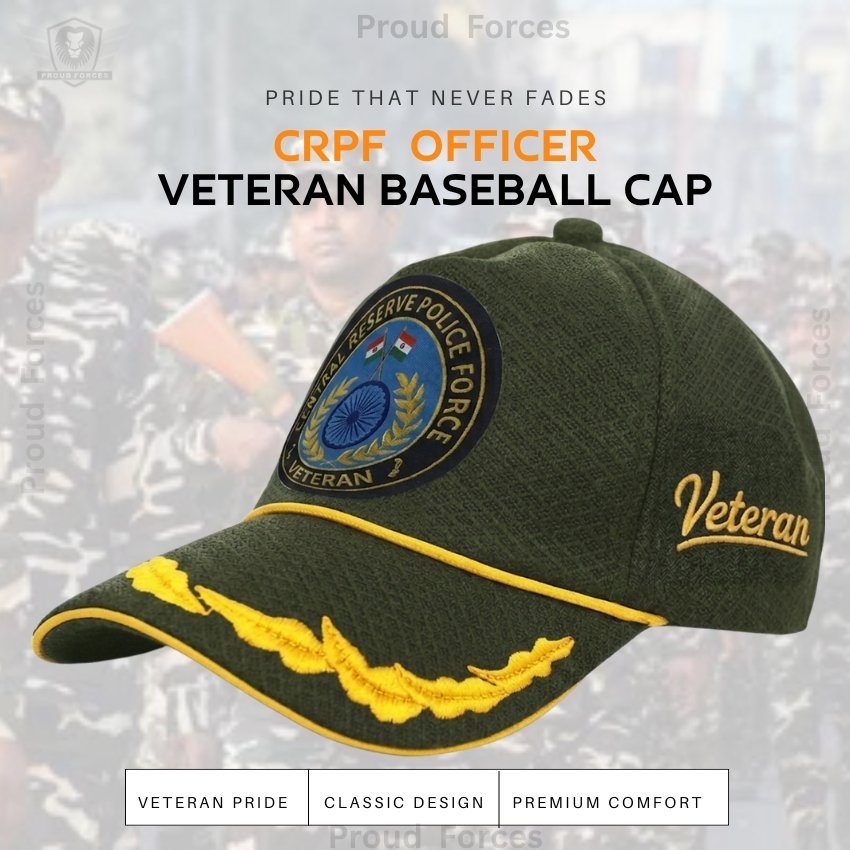 CRPF Officers’(Olive Green Color) Baseball Cap for Veterans -Premium Quality