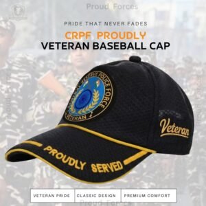 CRPF Proudly (Black Color) Baseball Cap for Veterans -Premium Quality
