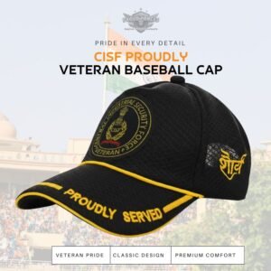 Premium Quality CISF Proudly Veteran Baseball Cap (Black Color)